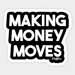 Money Moves (w) Sticker